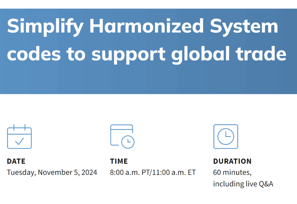 Simplify Harmonized System codes to support global trade Simplify Harmonized System codes to support global trade