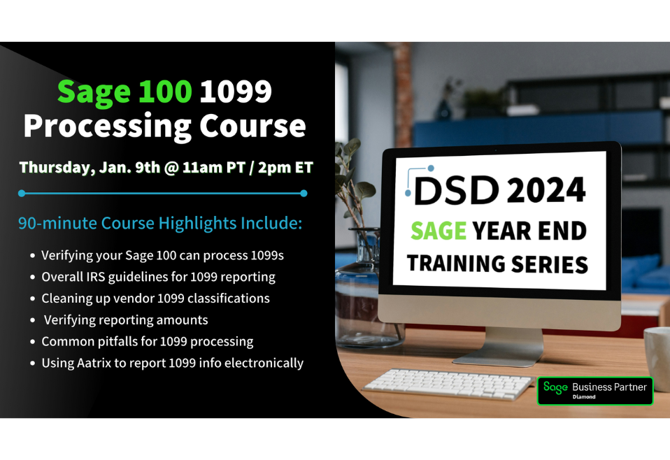 Sage 100 1099 Processing Course (Repeat) Sage 100 1099 Processing Course (Repeat)