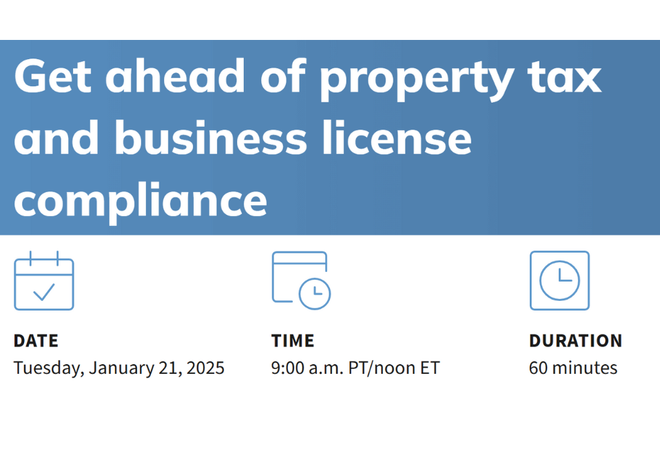 Get ahead of property tax and business license compliance Get ahead of property tax and business license compliance