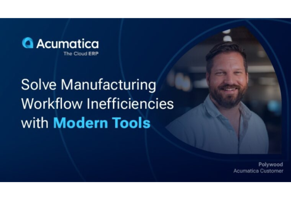 Solve Manufacturing Workflow Inefficiencies with Modern Tools Solve Manufacturing Workflow Inefficiencies with Modern Tools