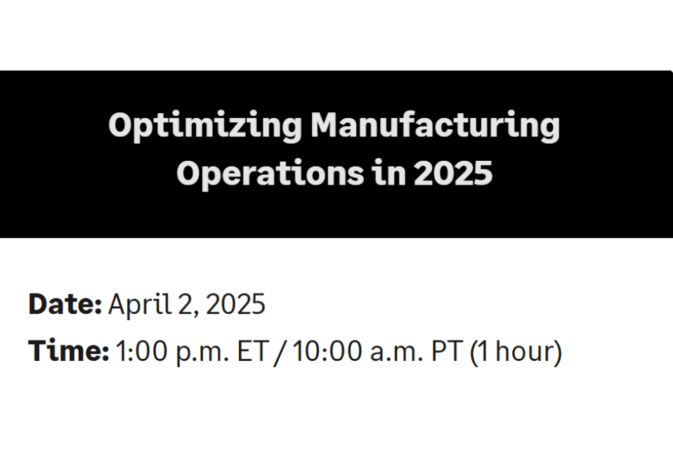 Optimizing Manufacturing Operations in 2025 Optimizing Manufacturing Operations in 2025