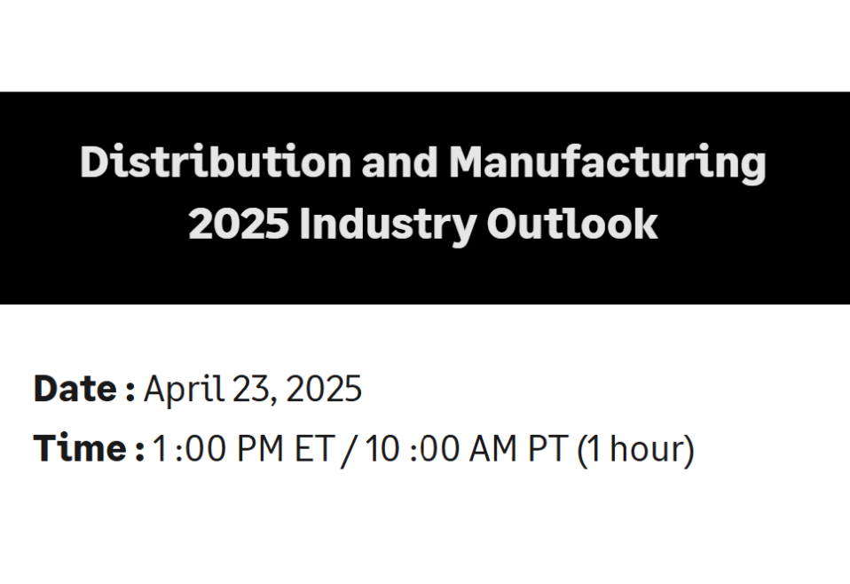 Distribution and Manufacturing 2025 Industry Outlook Distribution and Manufacturing 2025 Industry Outlook