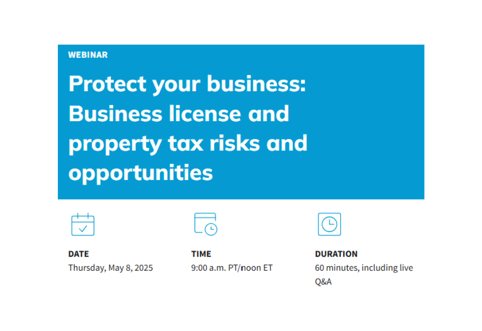 Protect your business: Business license and property tax risks and opportunities