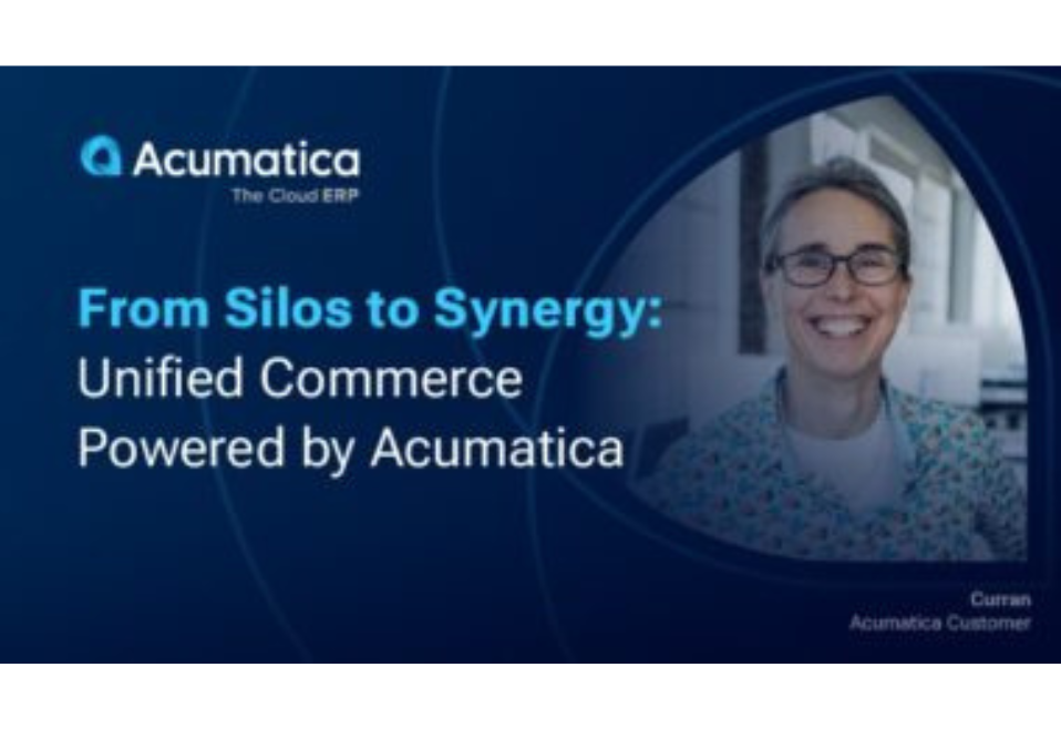 From Silos to Synergy: Unified Commerce Powered by Acumatica From Silos to Synergy: Unified Commerce Powered by Acumatica