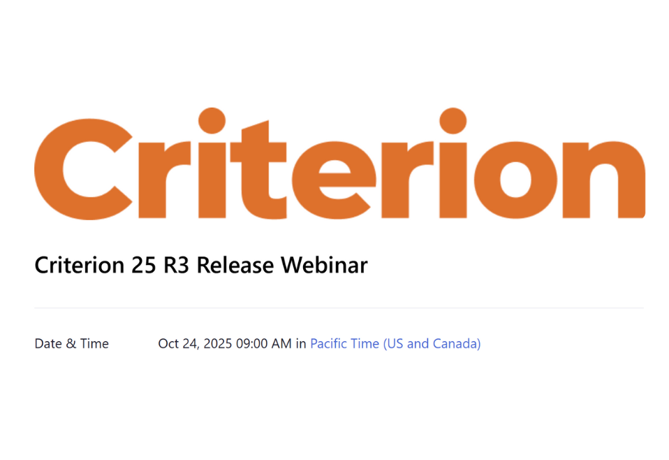 Criterion 25 R3 Release Webinar